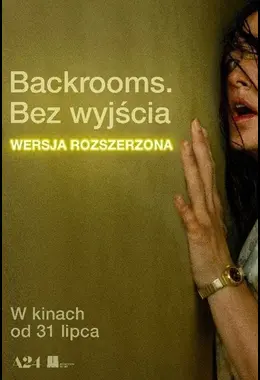 BACKROOMS BEZ WYJŚCIA-WERSJA ROZSZEŻONA  NAPISY-KINO WYBRZEŻE
